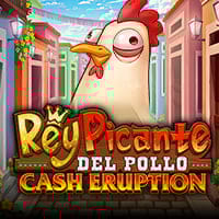 Cash Eruption Rey Picante Del Pollo in IGT